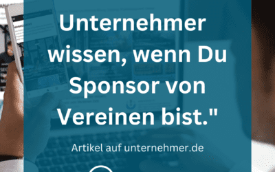 Das sollten Sie als Unternehmer wissen, wenn Sie Sponsor von Vereinen sind