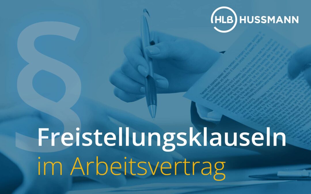 Freistellungsklauseln im Arbeitsvertrag sind unwirksam